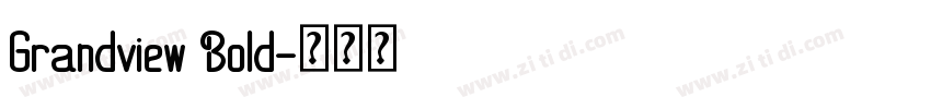 Grandview Bold字体转换